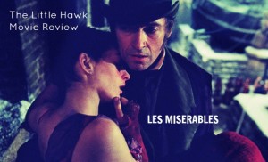 Movie Magic and Music: Les Miserables Movie Review