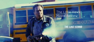 This Guy Just Wont Freakin Die: The Last Stand Movie Review
