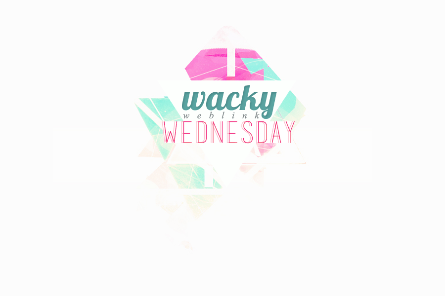 Wacky Weblink Wednesday