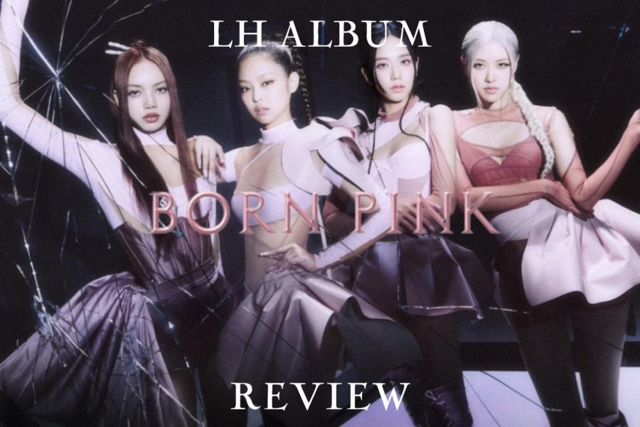 LH+Album+Review%3A+Blackpink%3A+Born+Pink