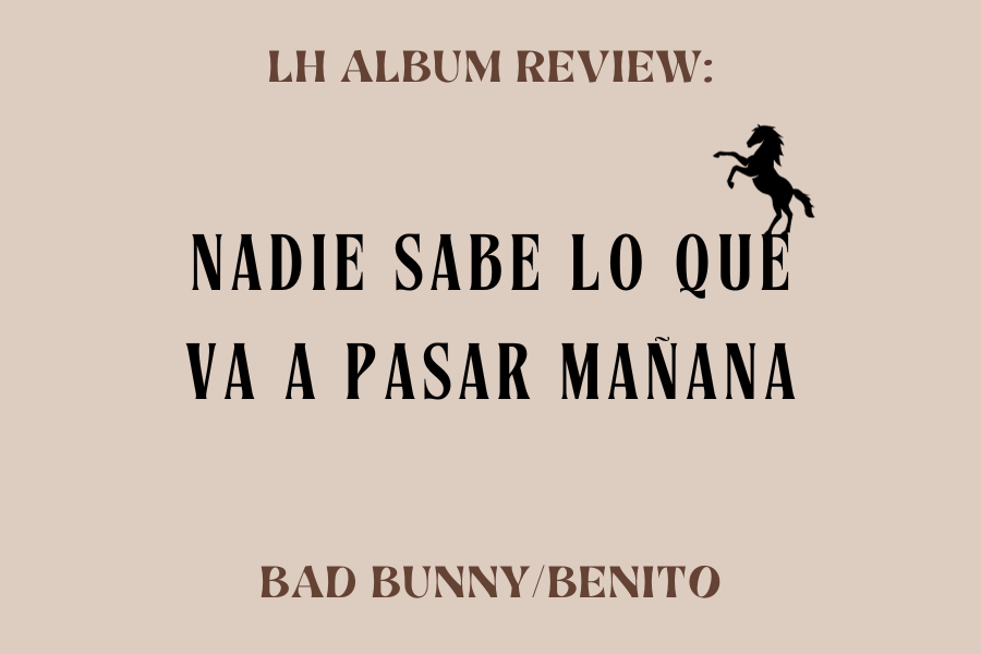 LH Album Review: Nadie Sabe Lo Que Va a Pasar Mañana