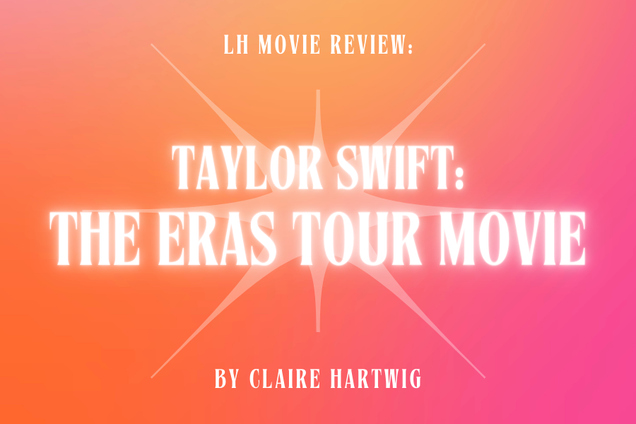 LH Movie Review: The Eras Tour