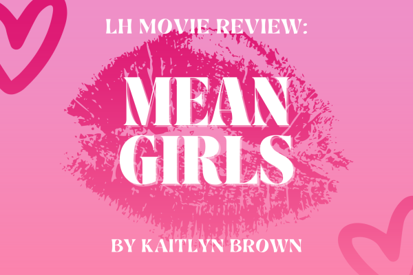 LH MOVIE REVIEW: Mean Girls