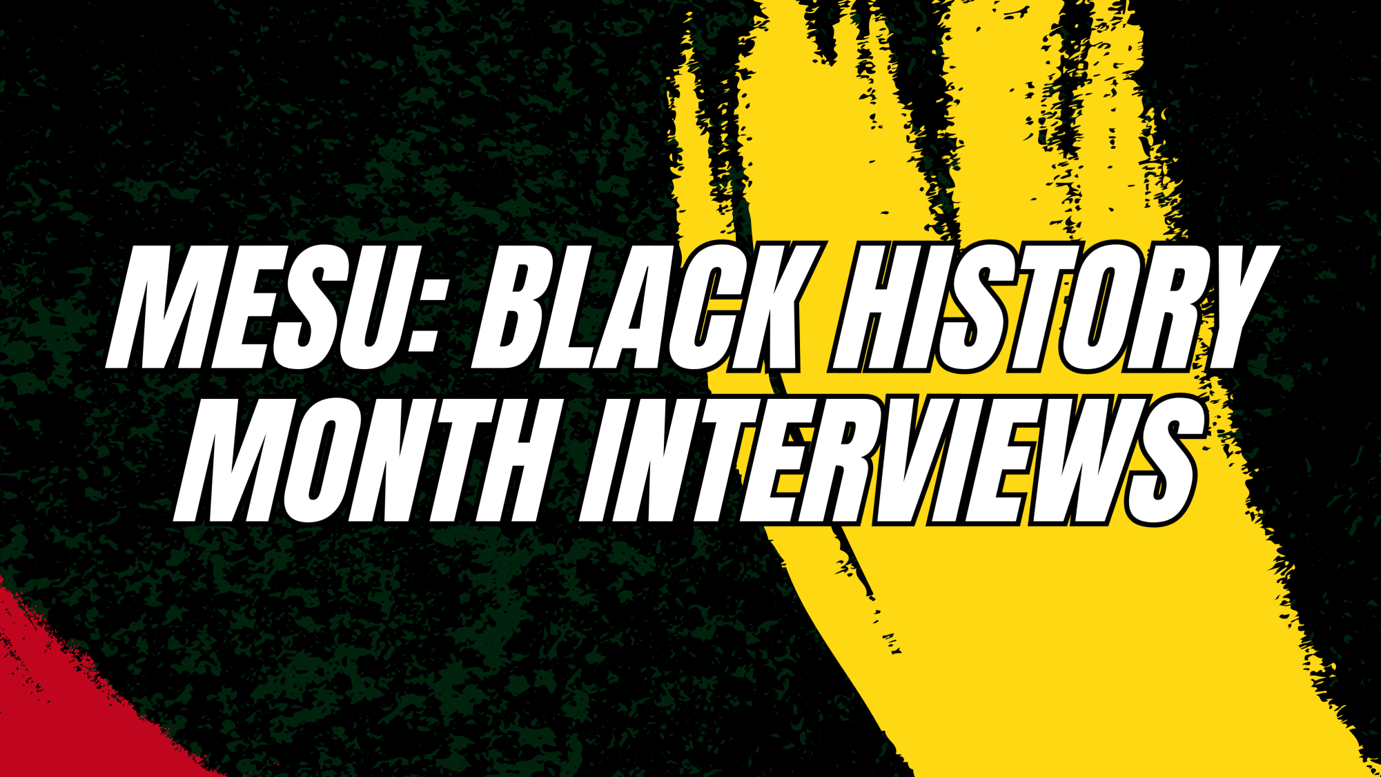 MESU x The Little Hawk: Black History Month Interviews