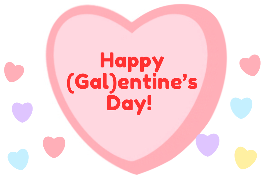 Happy (Gal)entines Day